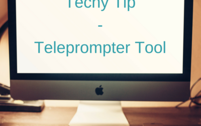 Techy Tip – Teleprompter Tool